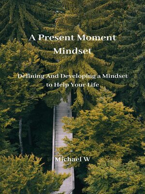 cover image of A Present Moment Mindset